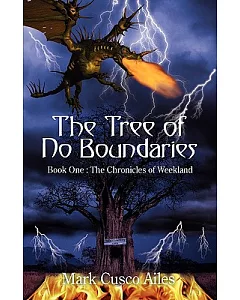 The Tree of No Boundaries: Book 1, The Chronicles of Weekland