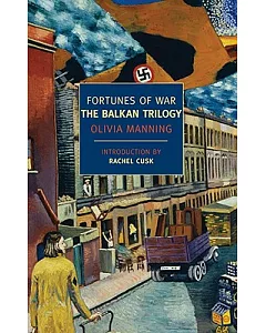 Fortunes of War: The Balkan Trilogy