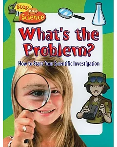 What’s the Problem?: How to Start Your Scientific Investigation