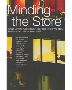Minding the Store: Great Writing About Business, from Tolstoy to Now