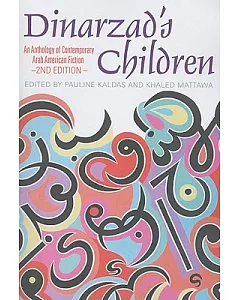 Dinarzad’s Children: An Anthology of Contemporary Arab American Fiction