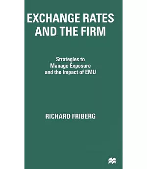 Exchange Rates and the Firm: Strategies to Manage Exposure and the Impact of Emu