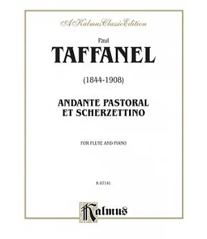 Paul Taffanel Andante Pastoral and Scherzettino, 1844-1908: For Flute and Piano, Kalmus Classic Edition