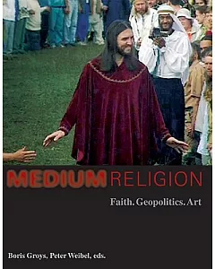 Medium Religion: Faith, Geopolitics, Art