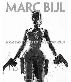 Marc Bijl: In Case You Didn’t Feel Like Showing Up