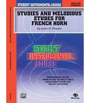 Student Instrumental Course, Studies and Melodious Etudes for French Horn, Level Two: Intermediate