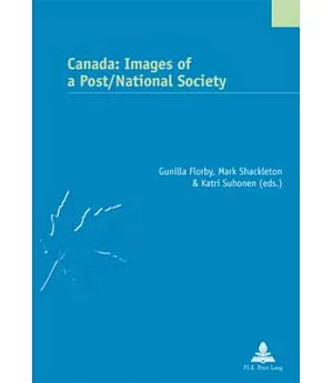 Canada: Images of a Post/National Society