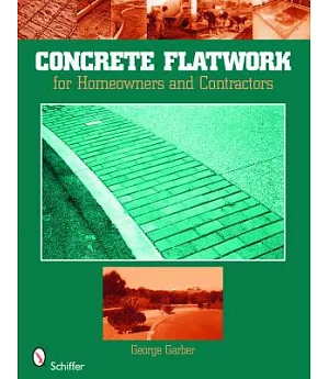 Concrete Flatwork: For Homeowners and Contractors