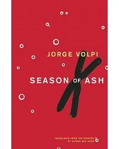 Season of Ash: A Novel in Three Acts