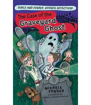 The Case of the Graveyard Ghost: And Other Super-Scientific Cases
