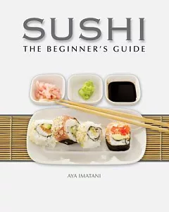 Sushi: The Beginner’s Guide