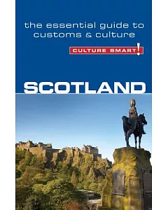 Culture Smart! Scotland: The Essential Guide to Customs & Culture