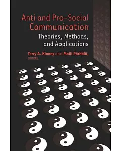 Anti and Pro-Social Communication: Theories, Methods, and Applications