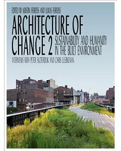 Architecture of Change 2: Sustainability and Humanity in the Built Environment