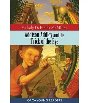 Addison Addley and the Trick of the Eye
