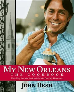 My New Orleans: 200 of My Favorite Recipes & Stories From My Hometown