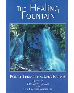 The Healing Fountain: Poetry Therapy for Life’s Journey