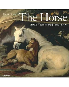 The Horse: 30,000 Years of the Horse in Art