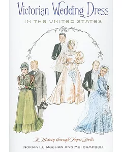 Victorian Wedding Dress in the United States: A History Through Paper Dolls