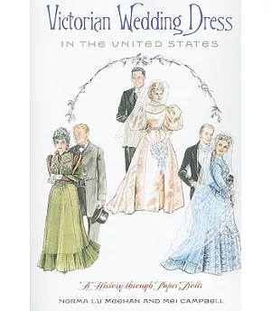 Victorian Wedding Dress in the United States: A History Through Paper Dolls