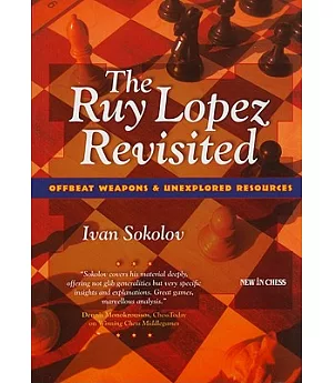 The Ruy Lopez Revisited: Offbeat Weapons & Unexplored Resources