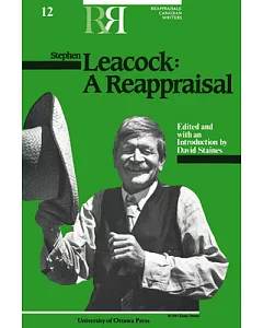 Stephen Leacock, a Reappraisal