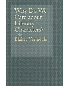 Why Do We Care About Literary Characters?