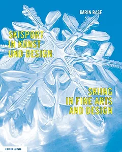 Skisport in Kunst und Design/ Skiing in Arts and Design