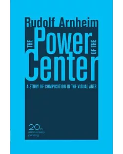 The Power of the Center: A Study of Composition in the Visual Arts, The New Version