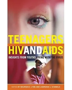Teenagers, HIV, And AIDS: Insights from Youths Living With the Virus