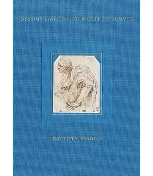 Battista Franco: Inventaire General Des Dessins Italiens
