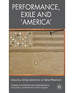 Performance, Exile and ’America’