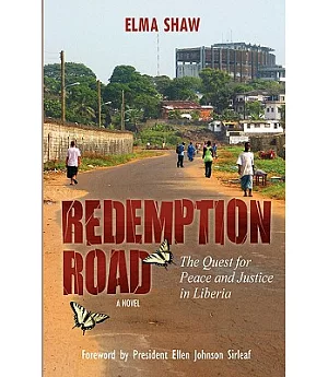 Redemption Road: The Quest for Peace and Justice in Liberia