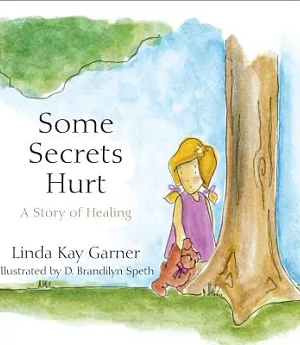 Some Secrets Hurt: A Story of Healing