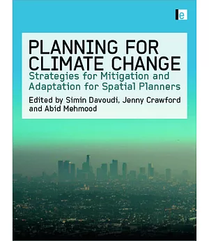 Planning for Climate Change: Strategies for Mitigation and Adaptation for Spatial Planners