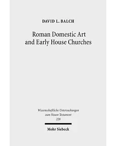 Roman Domestic Art & Early House Churches