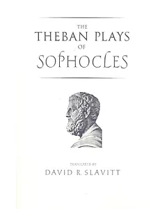 The Theban Plays of Sophocles
