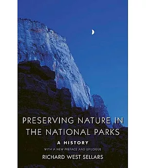 Preserving Nature in the National Parks: A History