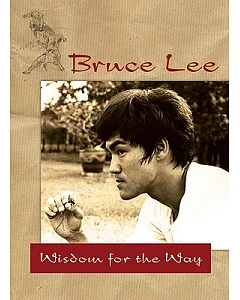 Bruce Lee: Wisdom for the Way