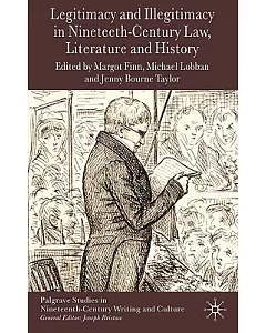 Legitimacy and Illegitimacy in Nineteenth-Century Law, Literature and History