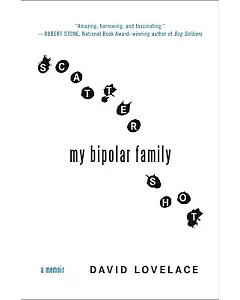 Scattershot: My Bipolar Family : a Memoir