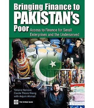 Bringing Finance to Pakistan’s Poor: Access to Finance for Small Enterprises and the Underserved