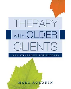 Therapy With Older Clients: Key Strategies for Success