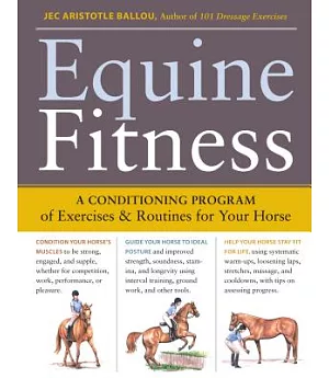 Equine Fitness: A Conditioning Program of Exercises & Routines for Your Horse