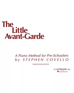 The Little Avant-Garde: A Piano Method for Pre-Schoolers