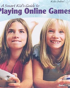 A Smart Kid’s Guide to Playing Online Games
