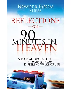 Reflections on 90 Minutes in Heaven: A Topical Discussion by Women from Different Walks of Life