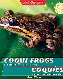 Coqui Frogs and Other Latin American Frogs / Coquies y otras ranas de Latinoamerica