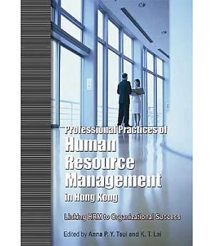Professional Practices of Human Resource Management in Hong Kong: Linking HRM to Organizational Success