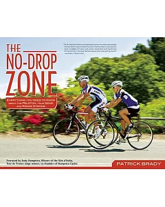 The No-Drop Zone: Everything You Need to Know About the Peloton, Your Gear, and Riding Strong